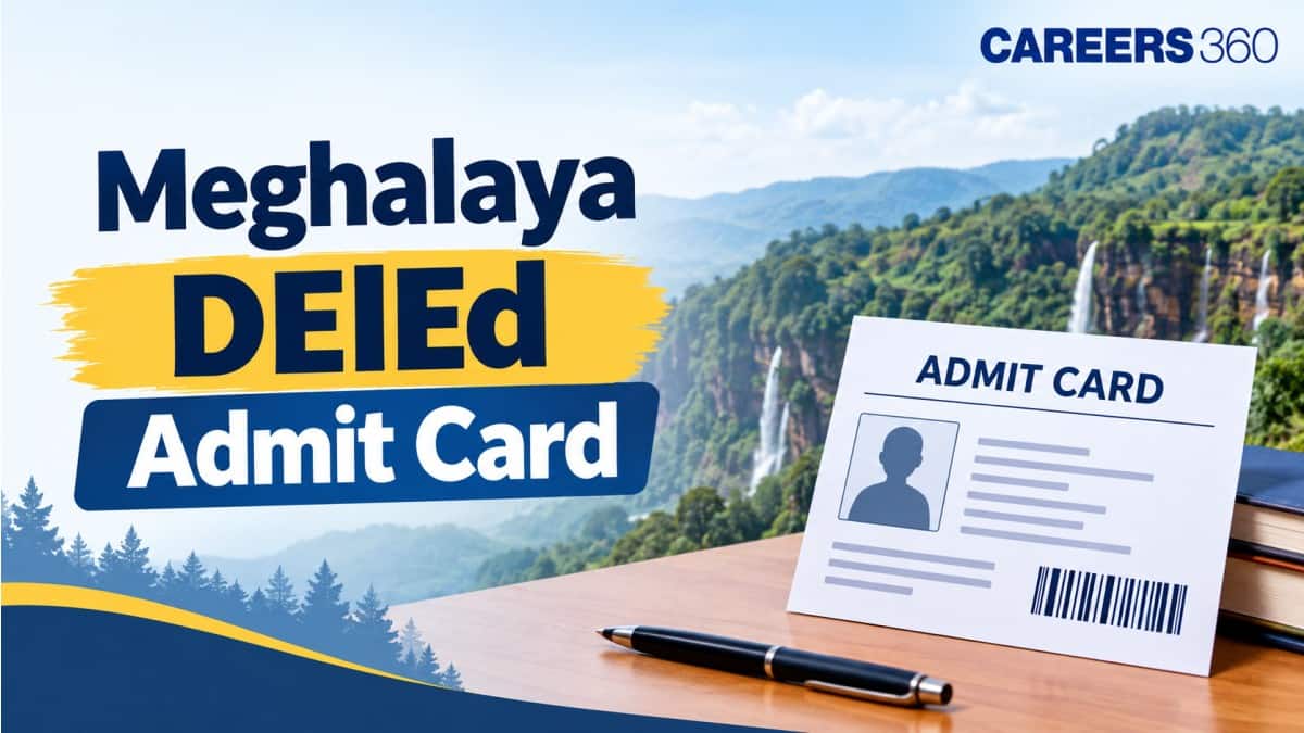 Meghalaya DElEd Admit Card 2027, Download Hall Ticket @dert.megeducation.gov.in